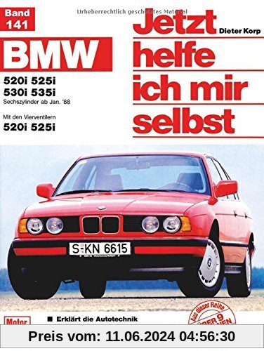 Jetzt helfe ich mir selbst. Bd.141 : BMW 520i, 525i, 530i, 535i (ab Jan. 1988)